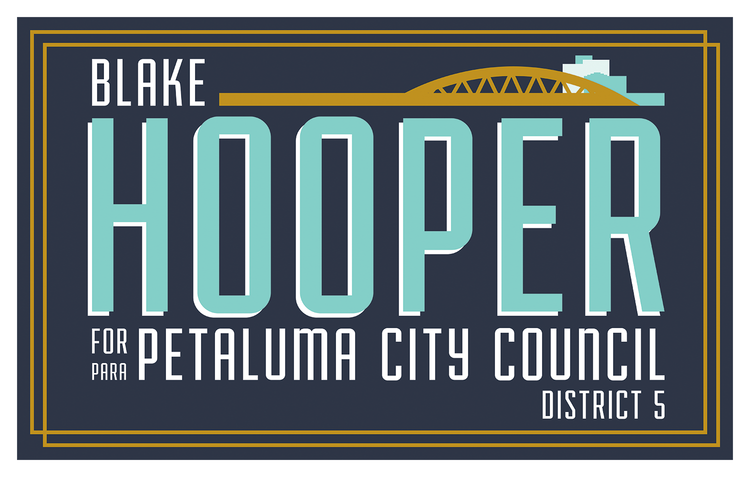 Vote Blake Hooper for Petaluma City Council, District 5